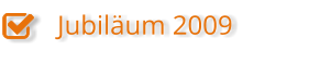 Jubiläum 2009